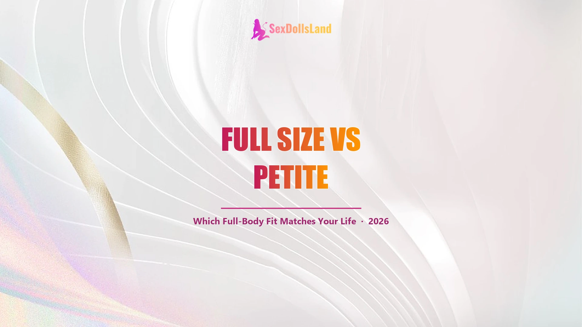Full size sex doll vs petite comparison cover